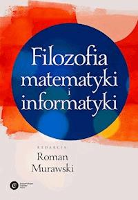 Filozofia matematyki i informatyki -  - ebook