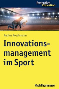 Innovationsmanagement im Sport - Regina Roschmann - ebook
