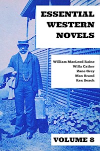 Essential Western Novels - Volume 8 - Grey Zane - ebook