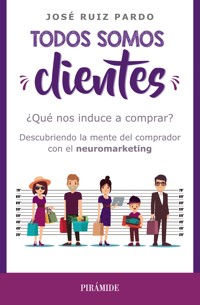 Todos somos clientes - José Ruiz Pardo - ebook