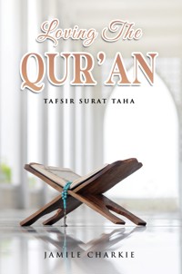 Loving the Qur'an - Jamile Charkie - ebook