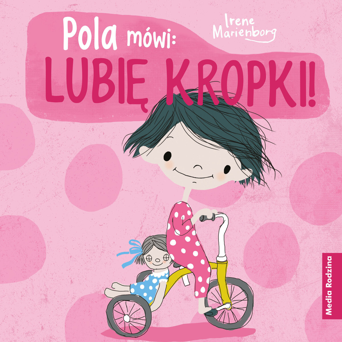 Pola mówi: lubię kropki! - Irene Marienberg - książka