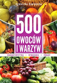 500 owoców i warzyw - Agnieszka Gawłowska - książka