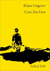 Casa Zia Lina - Klaus Ungerer - ebook