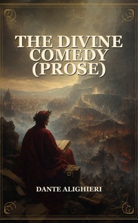 The Divine Comedy (Prose) - Dante Alighieri - ebook