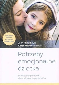 Potrzeby emocjonalne dziecka - Louis John Philip, McDonald Louis Karen - książka