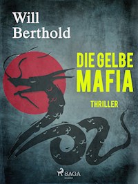 Die gelbe Mafia - Will Berthold - ebook
