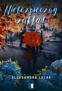 Niebezpieczny zakład - Aleksandra Lalak - ebook + audiobook + książka