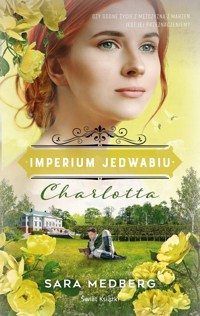 Charlotta. Imperium jedwabiu. Tom 1 - Sara Medberg - książka