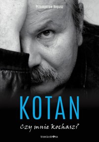 Kotan. Czy mnie kochasz? - Przemysław Bogusz - książka