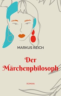Der Märchenphilosoph - Markus Reich - ebook