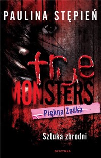 Piękna Zośka. Sztuka zbrodni - Paulina Stępień - książka