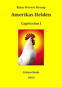 Amerikas Helden - Klaus Werner Hennig - ebook