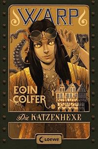 WARP (Band 3) - Die Katzenhexe - Eoin Colfer - ebook