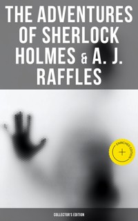 The Adventures of Sherlock Holmes & A. J. Raffles - Collector's Edition - E.w.hornung - ebook