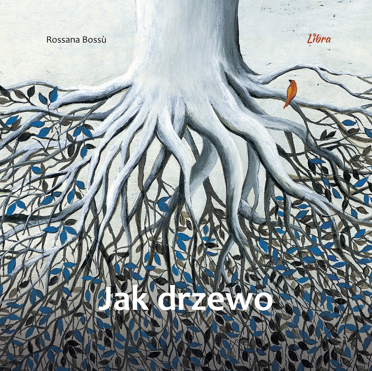 Jak drzewo - Rossana Bossu - książka