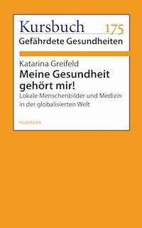 Meine Gesundheit gehört mir! - Katarina Greifeld - ebook