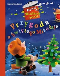 Ignaś Ziółko gotuje Przygoda u Świętego Milkołaja - Krzyżanek Joanna - książka