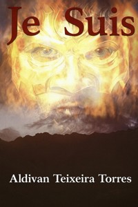 Je Suis - Aldivan Teixeira Tôrres - ebook