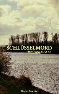Schlüsselmord - Dennis Raschke - ebook