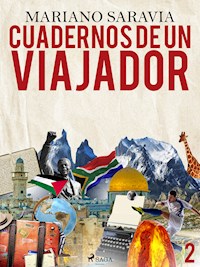 Cuadernos de un viajador 2 - Mariano Gustavo Saravia - ebook