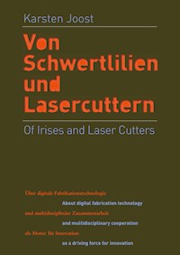 Of Irises and Laser Cutters - Karsten Joost - ebook