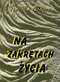 Na zakrętach życia. Opowiadania sentymentalne - Isabella Degen - ebook