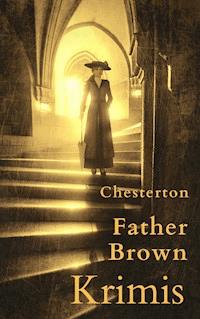Father Brown-Krimis - Gilbert Keith Chesterton - ebook