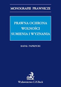 Prawna ochrona wolności sumienia i wyznania - Rafał Paprzycki - książka