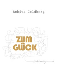 Zum Glück - Robita Goldberg - ebook