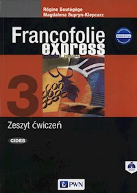 Francofolie express 3 Zeszyt ćwiczeń - Supryn-Klepcarz Magdalena, Boutegege Regine - książka