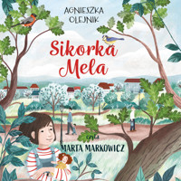 Sikorka Mela - Agnieszka Olejnik - ebook + audiobook + książka