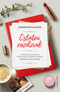 Ostatni rozdział - Katarzyna Kalista - książka