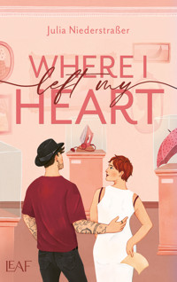 Where I Left My Heart - Julia  Niederstraßer - ebook