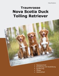 Traumrasse Nova Scotia Duck Tolling Retriever - Helge Berghaus - ebook