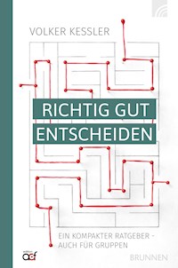 Richtig gut entscheiden - Volker Kessler - ebook