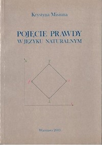 Pojęcie prawdy w języku naturalnym - Misiuna Krystyna - książka