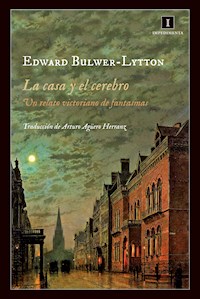 La casa y el cerebro - Edward Bulwer-Lytton - ebook