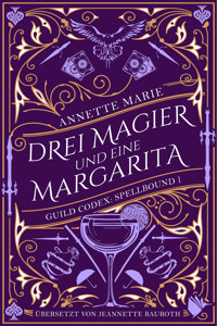 Drei Magier und eine Margarita - Marie Annette - ebook