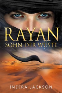 Rayan - Sohn der Wüste - Indira Jackson - ebook