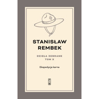 Dzieła zebrane t. X. Ekspedycja karna - Rembek Stanisław - ebook