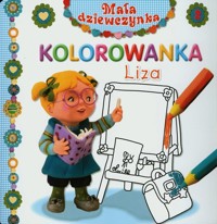 Liza Mała dziewczynka Kolorowanka - Beaumont Emilie, Belineau Nathalie - książka