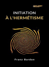 Initiation à l'hermétisme (traduit) - Franz Bardon - ebook