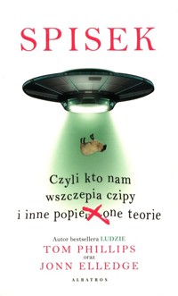 Spisek, czyli kto nam wszczepia czipy i inne popier...one teorie - Elledge Jonn, Tom Phillips - książka