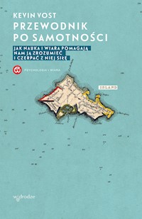 Przewodnik po samotności. Jak nauka i wiara pomagają nam ją zrozumieć i czerpać z niej siłę - Vost Kevin - ebook