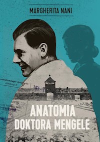 Anatomia doktora Mengele - Nani Margherita - ebook + książka