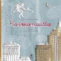 Kosmonautka - Wawrzeniuk P., Wojciechowska D. - książka