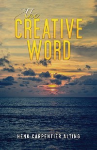 The Creative Word - Henk Carpentier Alting - ebook