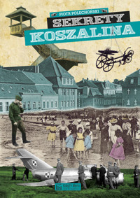 Sekrety Koszalina - Piotr Polechoński - książka
