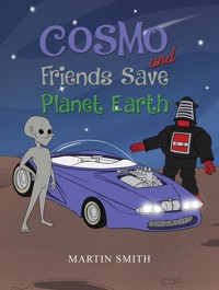 Cosmo and Friends Save Planet Earth - Martin Smith - ebook